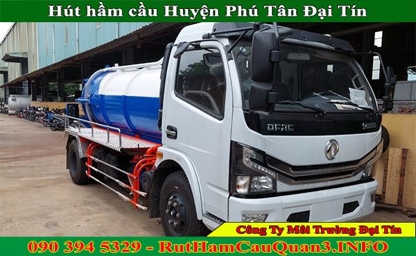 Hút hầm cầu Huyện Phú Tân Đại Tín giá rẻ BH 2 năm