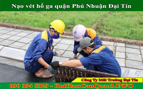 Nạo vét hố ga quận Phú Nhuận Đại Tín chất lượng giá 100K