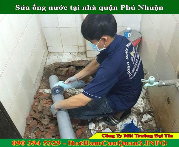 Sửa ống nước tại nhà quận Phú Nhuận giá rẻ 100k Đại Tín BH 24 tháng