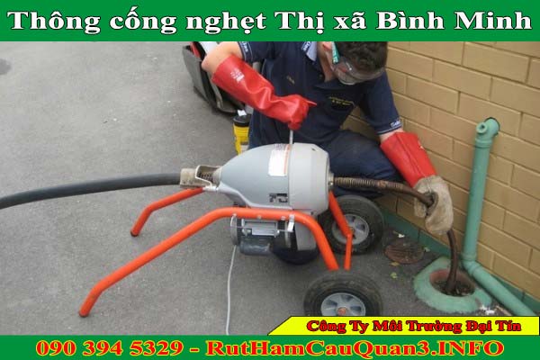 Thông cống nghẹt Thị xã Bình Minh uy tín, an toàn BH 2 năm